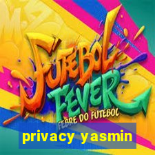 privacy yasmin